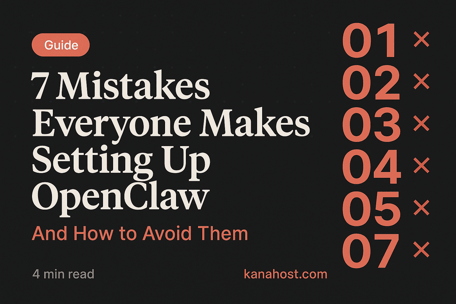 7 Mistakes Everyone Makes Setting Up OpenClaw (And How to Avoid Them) โ Kana Blog